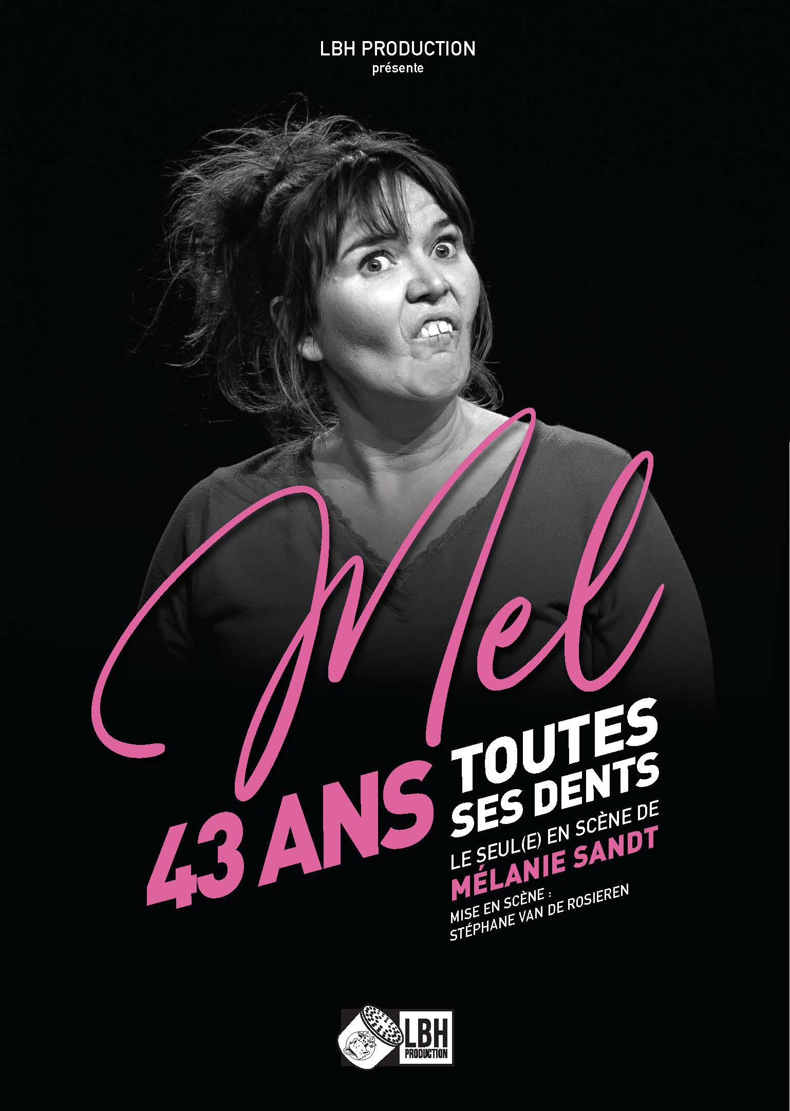 Le spectacle d'humour de Mel, 43 ans, Toutes ses dents aura lieu le 2 février 2027 à 19h30 dans le cadre des Mardis à la Ferme, à la Ferme du Bocquiau.