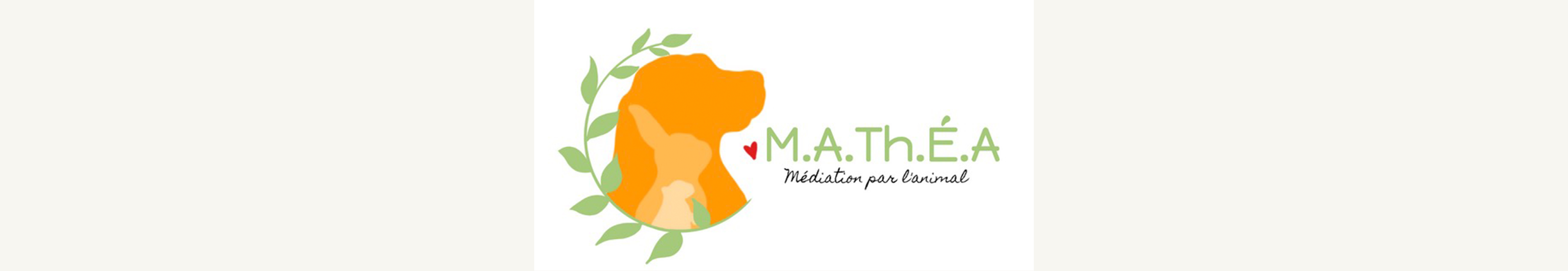 M.A.TH.É.A (Médiation par l’Animal à visée Thérapeutique, Educative dans une relation d’Aide)